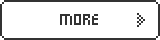 MORE